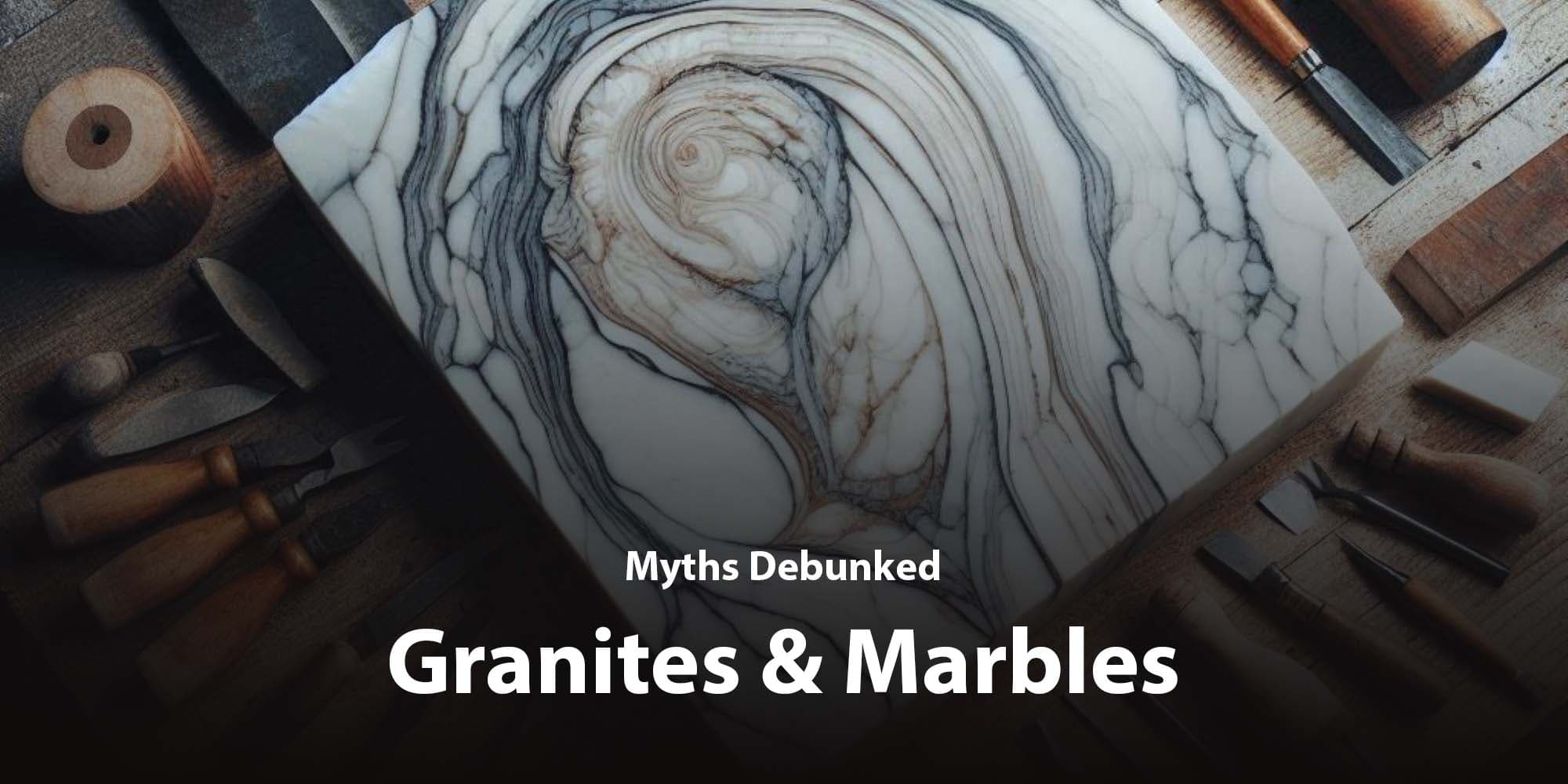 Cover Image for Top 5 Myths About Granite and Marble Debunked